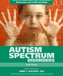 Autism Spectrum Disorders - Mental Illnesses and Disorders: Awareness and Understanding - H.W. Poole