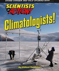 Climatologists - Scientists in Action - Clifford Thompson