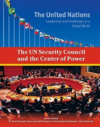 The UN Security Council and the Center of Power - The United Nations - Ida Walker