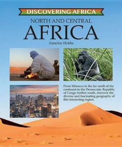 North and Central Africa - Discovering Africa - Annelise Hobbs
