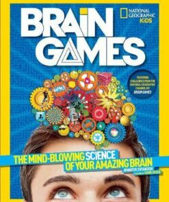 Brain Games: The Mind-Blowing Science of Your Amazing Brain (Science & Nature) - Jennifer Swanson