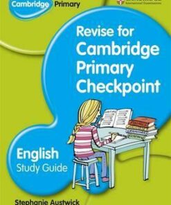 Cambridge Primary Revise for Primary Checkpoint English Study Guide - Stephanie Austwick