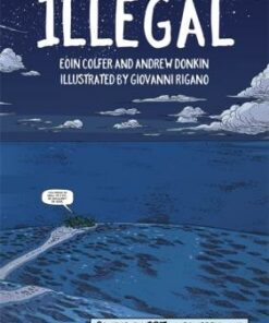 Illegal: A graphic novel telling one boy's epic journey to Europe - Eoin Colfer