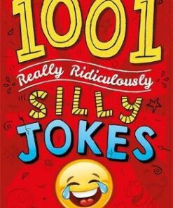 1001 Really Ridiculously Silly Jokes - Clive Gifford