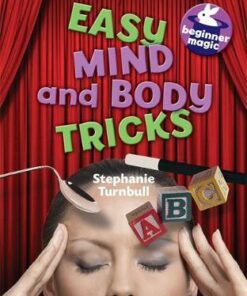 Beginner Magic: Easy Mind and Body Tricks - Stephanie Turnbull