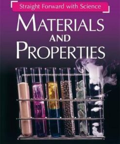 Straight Forward with Science: Materials and Properties - Peter Riley