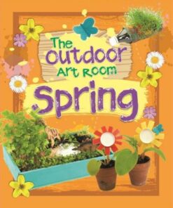 The Outdoor Art Room: Spring - Rita Storey