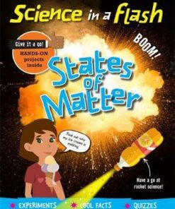 Science in a Flash: States of Matter - Georgia Amson-Bradshaw