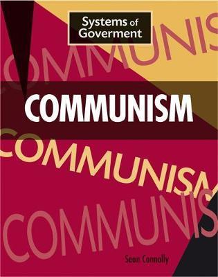 Systems of Government: Communism - Sean Connolly