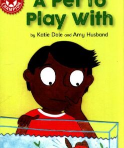 Reading Champion: A Pet to Play With - Katie Dale
