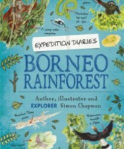 Expedition Diaries: Borneo Rainforest - Simon Chapman