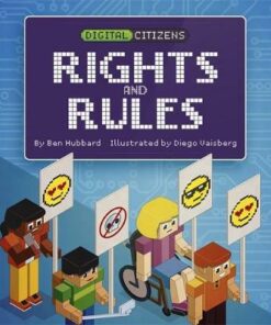 Digital Citizens: My Rights and Rules - Ben Hubbard