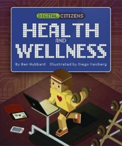 Digital Citizens: My Health and Wellness - Ben Hubbard