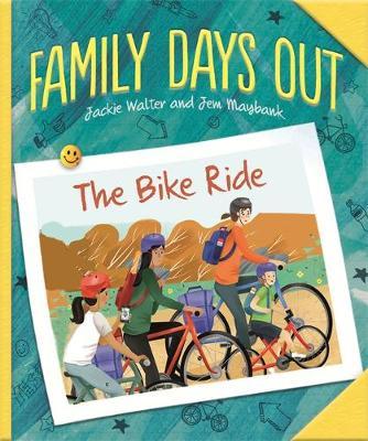 Family Days Out: The Bike Ride - Jackie Walter
