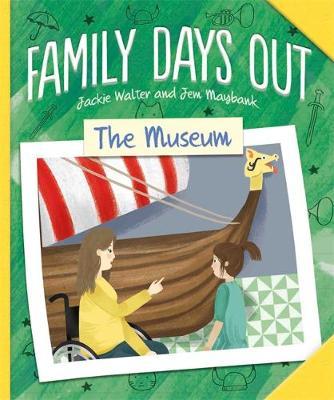 Family Days Out: The Museum - Jackie Walter