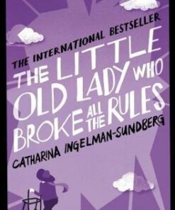 The Little Old Lady Who Broke All the Rules - Catharina Ingelman-Sundberg