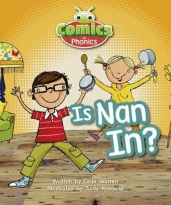 Comics for Phonics: Phase 2 Set 1-2: Is Nan In? - Celia Warren