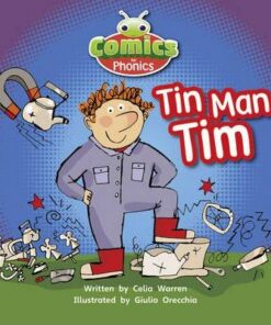 Comics for Phonics: Phase 2 Set 1-2: Tin-Man Tim - Celia Warren