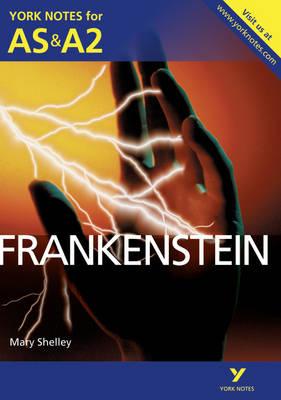 Frankenstein: York Notes for AS & A2 - Glennis Byron