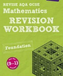REVISE AQA GCSE (9-1) Mathematics Foundation Revision Workbook: for the (9-1) qualifications - Glyn Payne