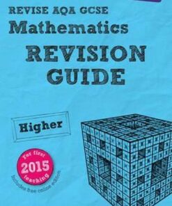 REVISE AQA GCSE (9-1) Mathematics Higher Revision Guide: with FREE online edition - Harry Smith