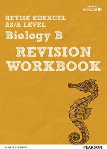 Revise Edexcel AS/A Level Biology B Revision Workbook - Ann Skinner