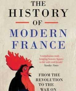 The History of Modern France: From the Revolution to the War with Terror - Jonathan Fenby