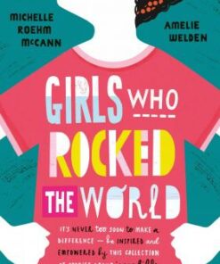 Girls Who Rocked The World - Michelle Roehm McCann