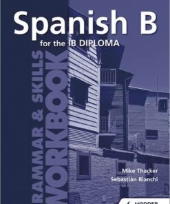 Spanish B for the IB Diploma Grammar & Skills Workbook - Sebastian Bianchi