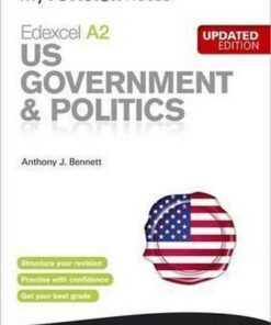 My Revision Notes: Edexcel A2 US Government & Politics Updated Edition - Anthony J. Bennett
