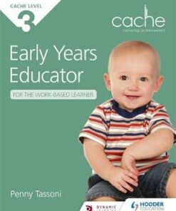 CACHE Level 3 Early Years Educator for the Work-Based Learner - Penny Tassoni