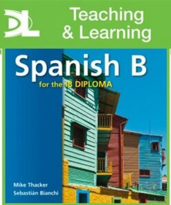 Spanish B for the IB Diploma Dynamic Learning - Mike Thacker