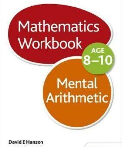 Mental Arithmetic Workbook Age 8-10 - David E. Hanson