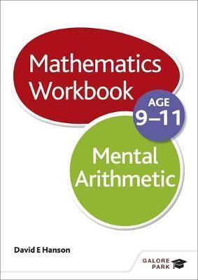 Mental Arithmetic Workbook Age 9-11 - David E. Hanson