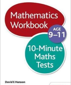 10-Minute Maths Tests Workbook Age 9-11 - David E. Hanson