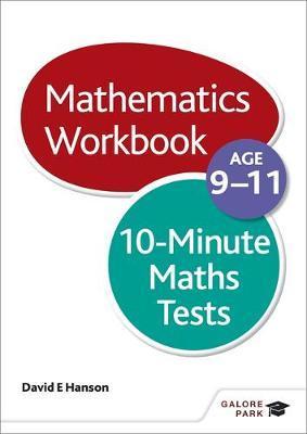 10-Minute Maths Tests Workbook Age 9-11 - David E. Hanson