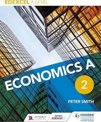 Edexcel A level Economics A Book 2 - Peter Smith