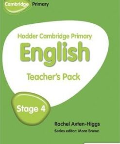 Hodder Cambridge Primary English: Teacher's Pack Stage 4 - Rachel Axten-Higgs