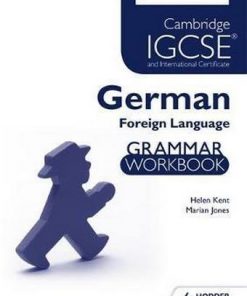Cambridge IGCSE (R) and International Certificate German Foreign Language Grammar Workbook - Helen Kent