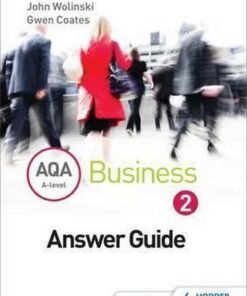 AQA A Level Business 2 Third Edition (Wolinski & Coates) Answers - John Wolinski