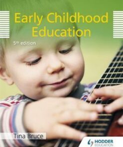 Early Childhood Education 5th Edition - Tina Bruce