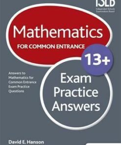 Mathematics for Common Entrance 13+ Exam Practice Answers - David E. Hanson
