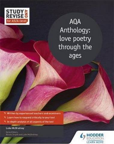 Study and Revise for AS/A-level: AQA Anthology: love poetry through the ages - Luke McBratney