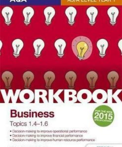 AQA A-level Business Workbook 2: Topics 1.4-1.6 - Helen Coupland-Smith