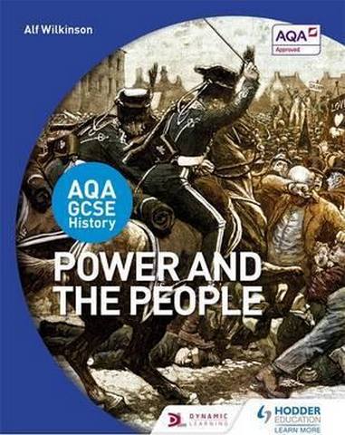 AQA GCSE History: Power and the People 1 AQA GCSE History: Power and the People - Alf Wilkinson