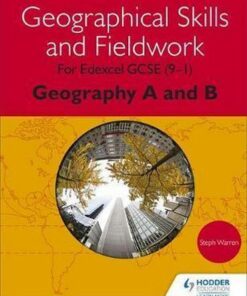 Geographical Skills and Fieldwork for Edexcel GCSE (9-1) Geography A and B - Steph Warren
