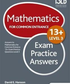 Mathematics Level 3 for Common Entrance at 13+ Exam Practice Answers - David E. Hanson