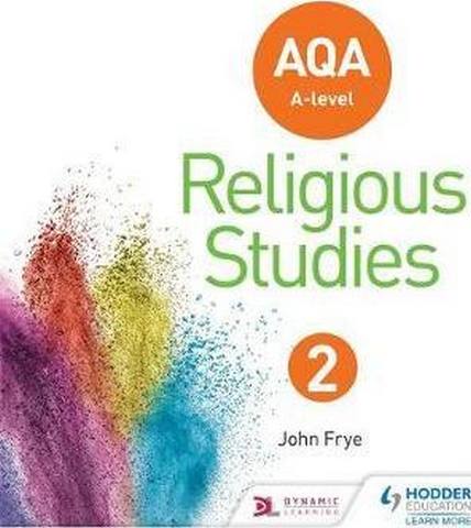 AQA A-level Religious Studies Year 2 - John Frye