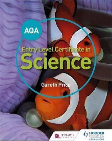 AQA Entry Level Certificate in Science Student Book 1 AQA Entry Level Certificate in Science Student Book - Gareth Price