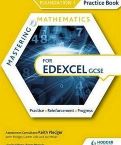 Mastering Mathematics Edexcel GCSE Practice Book: Foundation 1 - Keith Pledger